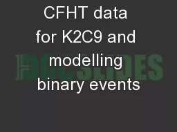 CFHT data for K2C9 and modelling binary events