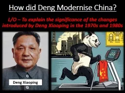 How did Deng Modernise China?