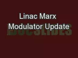 Linac Marx Modulator Update