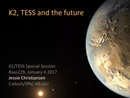 K2, TESS and the future