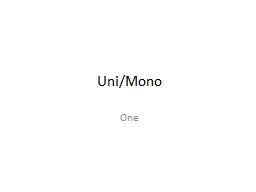 Uni /Mono