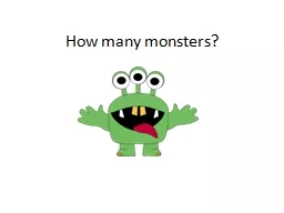 How many monsters?