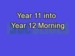 Year 11 into Year 12 Morning