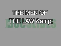 THE MEN OF THE LAW &