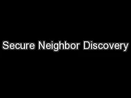 Secure Neighbor Discovery