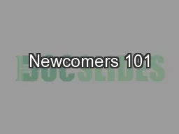 Newcomers 101