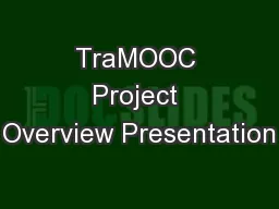 TraMOOC Project Overview Presentation