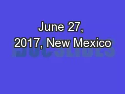 June 27, 2017, New Mexico