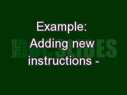 Example: Adding new instructions -