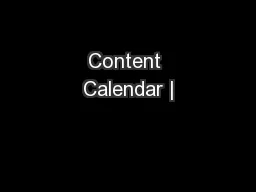 Content Calendar |