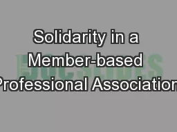 Solidarity in a Member-based Professional Association: