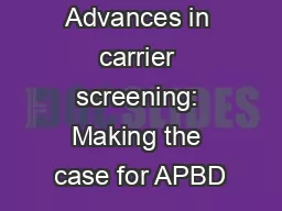 Advances in carrier screening: Making the case for APBD