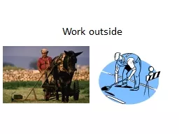 Work outside