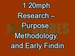 1 20mph Research – Purpose, Methodology, and Early Findin