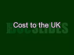 Cost to the UK