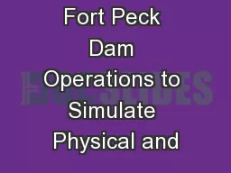 Modeling Fort Peck Dam Operations to Simulate Physical and