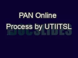PAN Online Process by UTIITSL