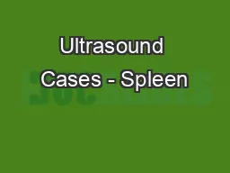 Ultrasound Cases - Spleen