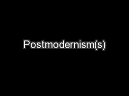 Postmodernism(s)