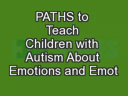 PATHS to Teach Children with Autism About Emotions and Emot