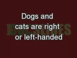 Dogs and cats are right or left-handed
