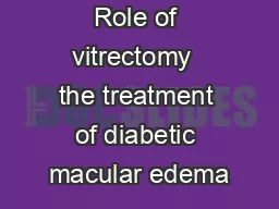 Role of vitrectomy  the treatment of diabetic macular edema
