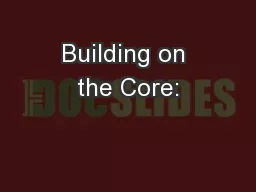 Building on the Core: