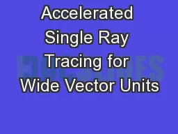 Accelerated Single Ray Tracing for Wide Vector Units
