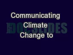 Communicating Climate Change to