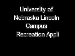 University of Nebraska Lincoln Campus Recreation Appli