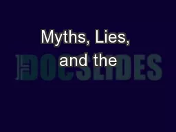 Myths, Lies, and the
