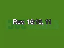 Rev. 16:10, 11