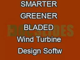 SAFER SMARTER GREENER BLADED Wind Turbine Design Softw