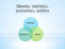 Obesity: statistics, economics, politics