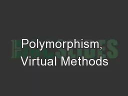 Polymorphism, Virtual Methods