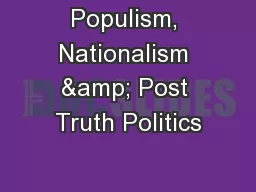 Populism, Nationalism & Post Truth Politics