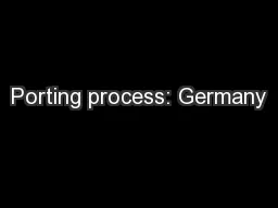 Porting process: Germany