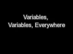 Variables, Variables, Everywhere