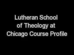 Lutheran School of Theology at Chicago Course Profile