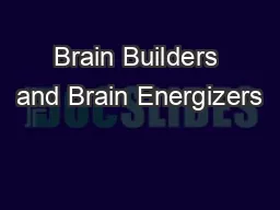 Brain Builders and Brain Energizers