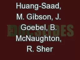 A. Huang-Saad, M. Gibson, J. Goebel, B. McNaughton, R. Sher