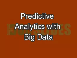 Predictive Analytics with Big Data