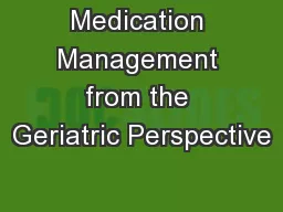 Medication Management from the Geriatric Perspective
