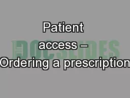 Patient access – Ordering a prescription