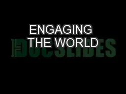 ENGAGING THE WORLD