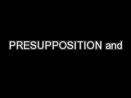 PRESUPPOSITION and