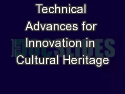 Technical Advances for Innovation in Cultural Heritage