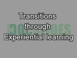 Transitions through Experiential learning