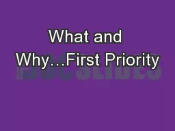 What and Why…First Priority