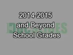2014-2015 and Beyond School Grades